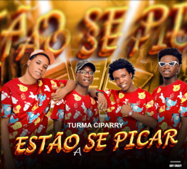 Turma Ciparry - Estão Se Picar (Afro House) 2025