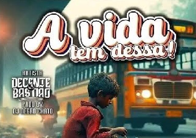 Decente Bastião - A vida tem Dessa (feat. Rafael Beat)