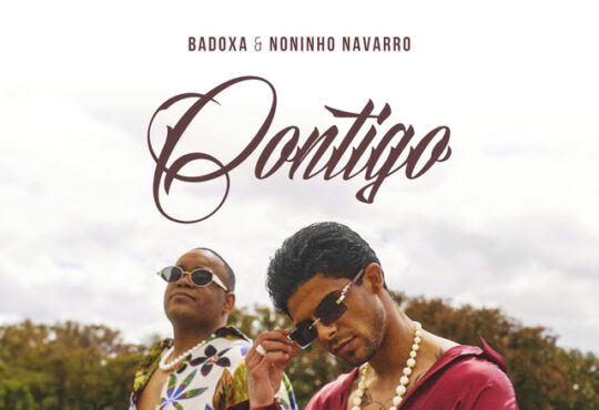 Badoxa - Contigo (feat. Noninho Navarro)