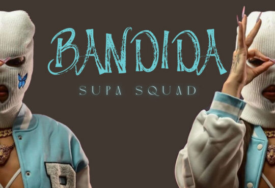 Supa Squad - Bandida