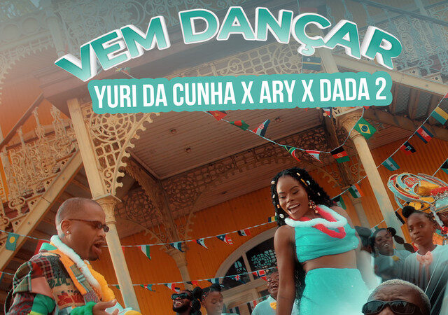 Yuri da Cunha & Ary - Vem Dançar (feat. Dada 2)