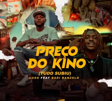 Badi Banzelo & LUSO - Preço do Kino