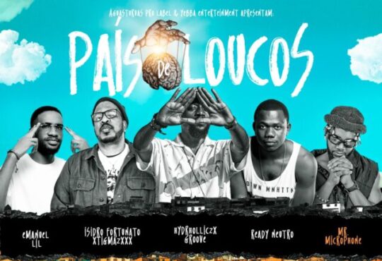 Isidro Fortunato x Mr. Microphone x Ready Neutro x Hydrholliczx Groove x Lil - PAÍS DE LOUCOS