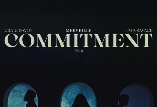 Craig David, Tiwa Savage, Merveille - Commitment Pt 2
