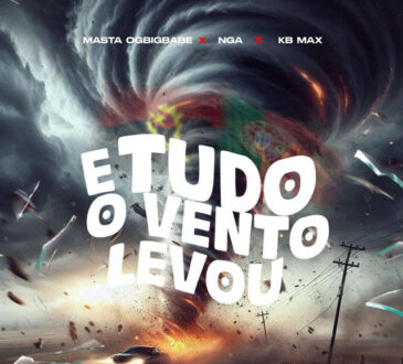 Masta - E Tudo O Vento Levou (feat. NGA e KB Max)