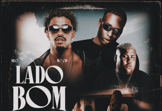 Nilo - Lado Bom (feat. Mc Negão Original x MC GP)