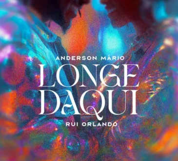 Anderson Mário x Rui Orlando - Longe Daqui