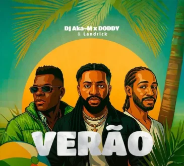 Dj Aka M & Doddy - Verão (feat. Landrick)