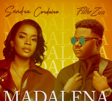 Sandra Cordeiro - Madalena ( feat. Filho do Zua)
