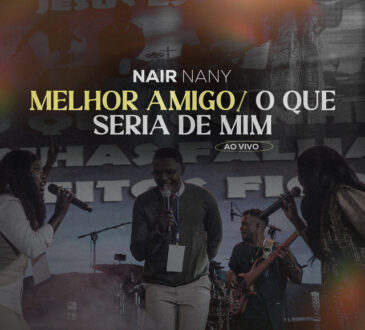 Nair Nany - Melhor Amigo (Ao Vivo)