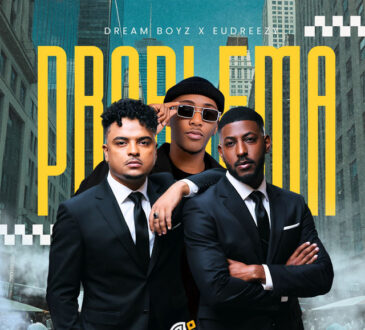 Dream Boyz - Problema (feat. Eudreezy)