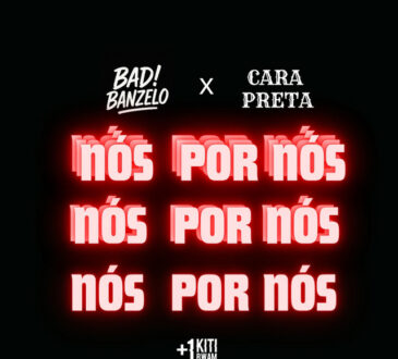 BADIBANZELO x Cara Preta - Nós Por Nós