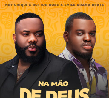 Ney Chiqui - Na Mão de Deus (feat. Button Rose)