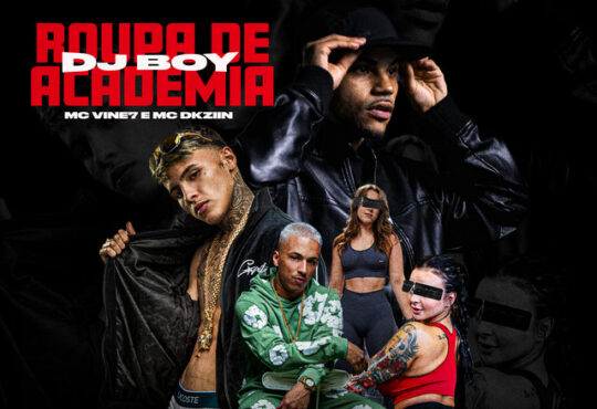 DJ BOY - Roupa de Academia (feat. Mc Dkziin x MC Vine7)