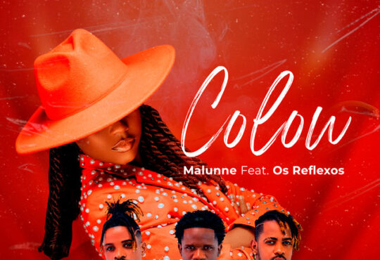 Malunne - Colou (feat. Os Reflexos)