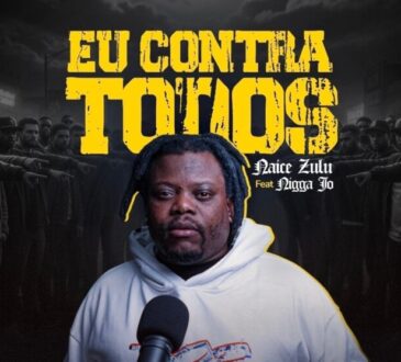 Naice Zulu - Eu Contra Todos (feat. Nigga Jo)