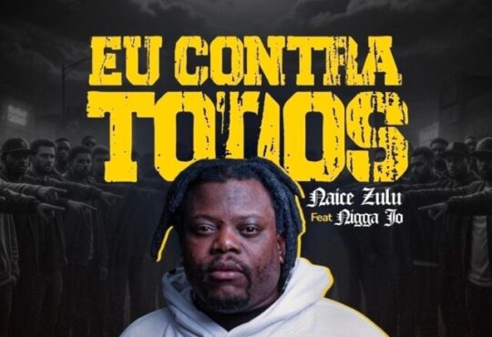 Naice Zulu - Eu Contra Todos (feat. Nigga Jo)