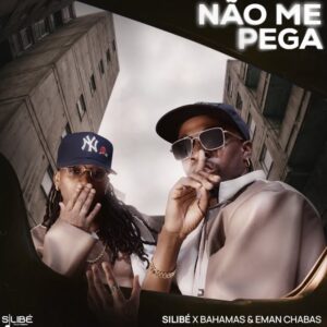 Silibé x Bahamas x Eman Chabas - Não Me Pega